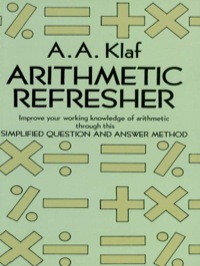 arithmetic refresher 1st edition a. a. klaf 0486212416, 9780486212418