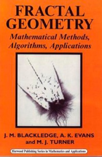 fractal geometry mathematical methods algorithms applications 1st edition blackledge, j m, evans, a k,