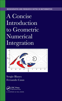 a concise introduction to geometric numerical integration 1st edition sergio blanes, fernando casas