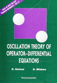 oscillation theo of operator diff 1st edition bainov drumi d, mishev dimitar p 9810211007, 9789810211004
