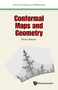conformal maps and geometry 1st edition dmitry beliaev 1786346133, 9781786346131
