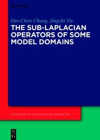 the sub laplacian operators of some model domains 1st edition der chen chang, jingzhi tie 3110642107,