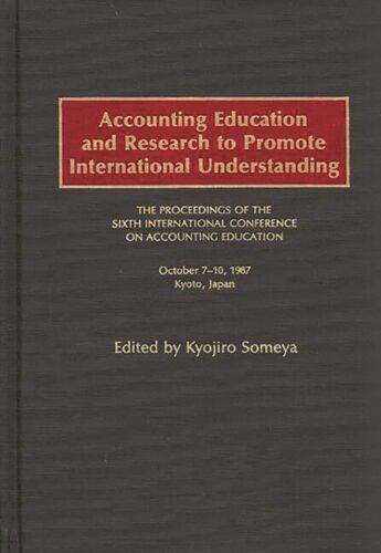 accounting education and research to promote international understanding t 1st edition kyojiro someya
