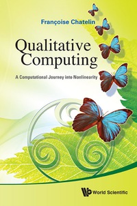 qualitative computing 1st edition chatelin francoise 981432292x, 9789814322928