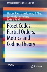 poset codes partial orders metrics and coding theory 1st edition marcelo firer, marcelo muniz s. alves, jerry
