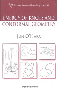 energy of knotsand conformal geometry 1st edition ohara jun 9812383166, 9789812383167