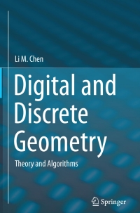 digital and discrete geometry 1st edition li m. chen 3319120980, 9783319120980