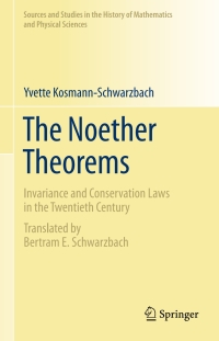 the noether theorems 1st edition yvette kosmann schwarzbach 038787867x, 9780387878676