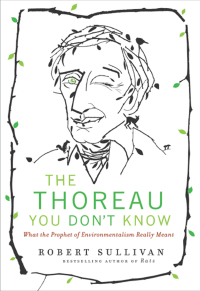 the thoreau you dont know 1st edition robert sullivan 0061710326, 9780061710322
