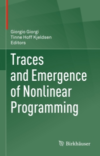 traces and emergence of nonlinear programming 1st edition author 3034804385, 9783034804387