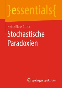 stochastische paradoxien 1st edition heinz klaus strick 3658295821, 9783658295820