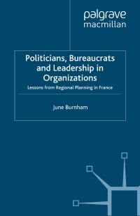 politicians bureaucrats and leadership in organizations 1st edition j. burnham 0230209874, 9780230209879