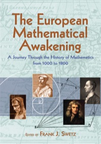 the european mathematical awakening 1st edition frank j. swetz 0486498050, 9780486498058