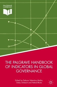 the palgrave handbook of indicators in global governance 1st edition author 3319627066, 9783319627069
