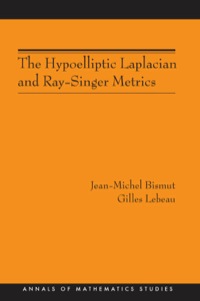 the hypoelliptic laplacian and ray singer metrics 1st edition jean michel bismut, gilles lebeau 0691137323,