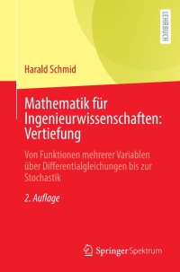 mathematik f r ingenieurwissenschaften vertiefung 2nd edition harald schmid 366265525x, 9783662655252