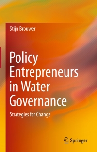 policy entrepreneurs in water governance 1st edition stijn brouwer 3319172409, 9783319172408