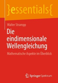 die eindimensionale wellengleichung 1st edition walter strampp 3662664275, 9783662664278