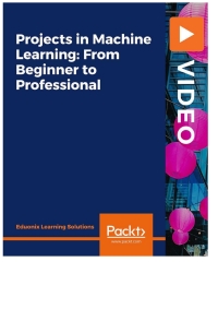 projects in machine learning from beginner to professional 1st edition eduonix learning solutions