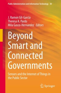 beyond smart and connected governments 1st edition j. ramon gilgarcia, theresa a. pardo, mila gascohernandez
