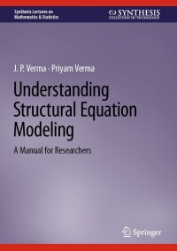 understanding structural equation modeling 1st edition j.p. verma, priyam verma 3031326725, 9783031326721