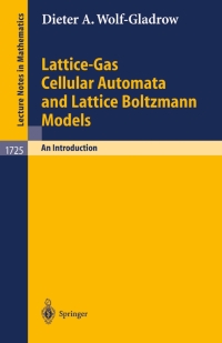 lattice gas cellular automata and lattice boltzmann models 1st edition dieter a. wolf gladrow 3540669736,