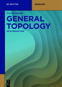 general topology 1st edition tom richmond 3110686562, 9783110686562