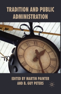 tradition and public administration 1st edition martin painter 0230575668, 9780230575660