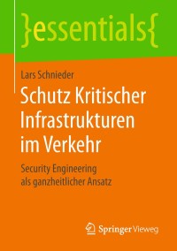 schutz kritischer infrastrukturen im verkehr 1st edition lars schnieder 3658228555, 9783658228552
