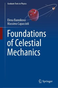 foundations of celestial mechanics 1st edition elena bannikova, massimo capaccioli 3031045750, 9783031045752