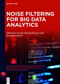 noise filtering for big data analytics 1st edition souvik bhattacharyya, koushik ghosh 3110697092,