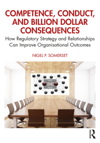 competence conduct and billion dollar consequences 1st edition nigel p. somerset 1032286768, 9781032286761