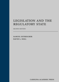 legislation and the regulatory state 2nd edition samuel estreicher, david l. noll 1531005586, 9781531005580
