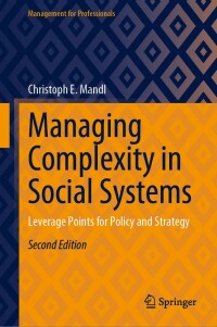 managing complexity in social systems 2nd edition christoph e. mandl 3031302214, 9783031302213