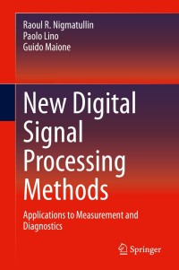 new digital signal processing methods 1st edition raoul r. nigmatullin, paolo lino, guido maione 3030453588,