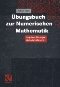 bungsbuch zur numerischen mathematik 1st edition robert plato 352803209x, 9783528032098