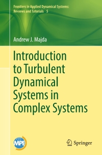 introduction to turbulent dynamical systems in complex systems 1st edition andrew j. majda 331932215x,