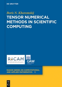 tensor numerical methods in scientific computing 1st edition boris n. khoromskij 3110370131, 9783110370133
