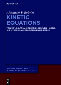 kinetic equations 1st edition alexander v. bobylev 3110550121, 9783110550122