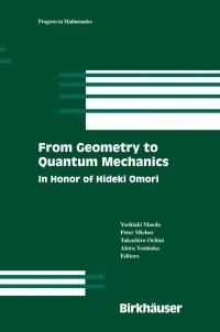 from geometry to quantum mechanics 1st edition yoshiaki maeda, peter michor, takushiro ochiai 0817645128,