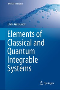 elements of classical and quantum integrable systems 1st edition gleb arutyunov 3030241971, 9783030241971