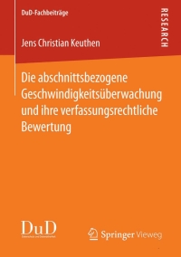 die abschnittsbezogene geschwindigkeits berwachung und ihre verfassungsrechtliche bewertung 1st edition jens