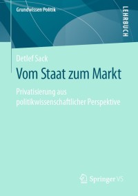 vom staat zum markt 1st edition detlef sack 3658268727, 9783658268725
