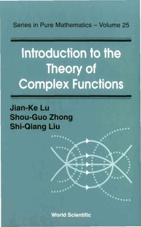 intr to the theory of complex func 1st edition jian ke lu, shou guo zhong, shi qiang liu, 9812380477,