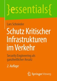schutz kritischer infrastrukturen im verkehr 2nd edition lars schnieder 3658313412, 9783658313418