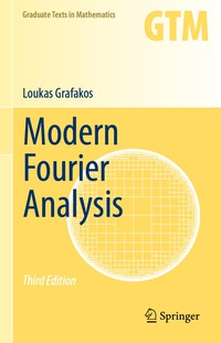 modern fourier analysis 3rd edition loukas grafakos 1493912291, 9781493912292