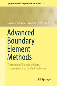 advanced boundary element methods 1st edition joachim gwinner, ernst peter stephan 3319920006, 9783319920009