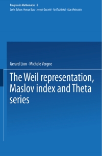 the weil representation maslov index and theta series 1st edition gerard lion, michele vergne 0817630074,