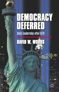 democracy deferred 1st edition d. woods 0230340423, 9780230340428