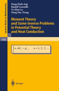 moment theory and some inverse problems in potential theory and heat conduction 1st edition dang d. ang,
